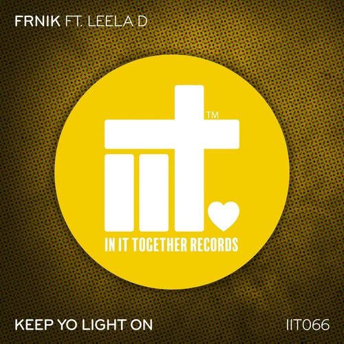 Leela D, FRNIK - Keep Yo Light On [IIT066]
